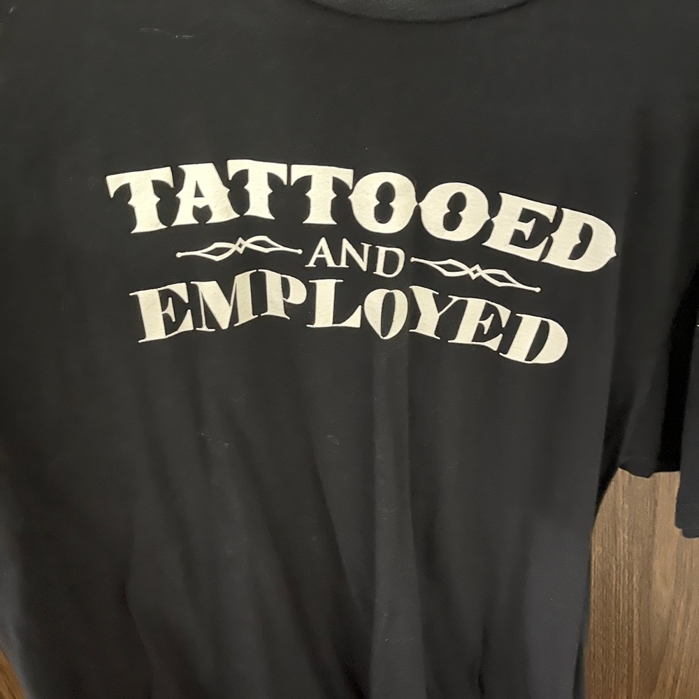 Tattooed & Employed T Shirt